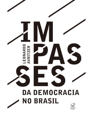 IMPASSES DA DEMOCRACIA NO BRASIL