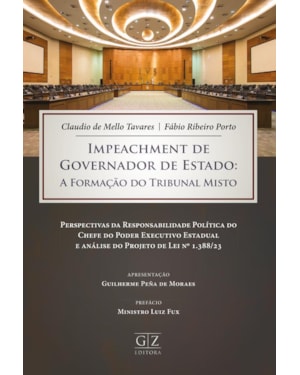 IMPEACHMENT DE GOVERNADOR DE ESTADO: A FORMAÇÃO DO TRIBUNAL MISTO