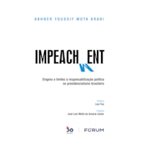 IMPEACHMENT: ORIGENS E LIMITES À RESPONSABILIZAÇÃO POLÍTICA NO PRESIDENCIALISMO BRASILEIRO