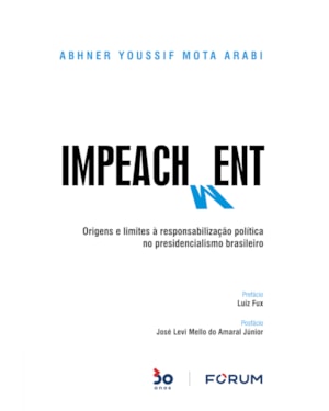 Impeachment: origens e limites à responsabilização política no presidencialismo brasileiro