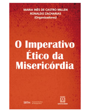 IMPERATIVO ÉTICO DA MISERICÓRDIA, O