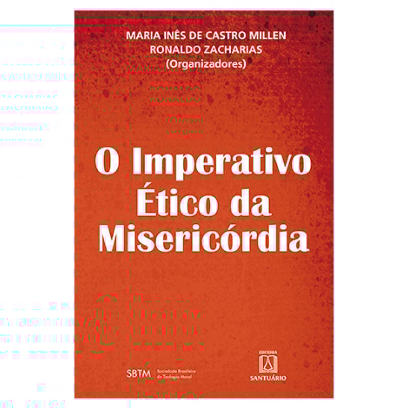IMPERATIVO ÉTICO DA MISERICÓRDIA, O