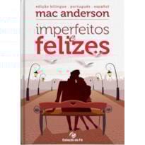 IMPERFEITOS E FELIZES - EDIÇÃO BILINGUE