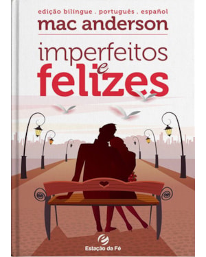 IMPERFEITOS E FELIZES - EDIÇÃO BILINGUE