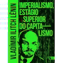 Imperialismo, estágio superior do capitalismo