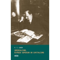 IMPERIALISMO, ESTÁGIO SUPERIOR DO CAPITALISMO