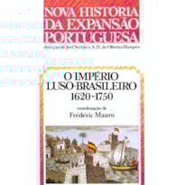 IMPERIO LUSO BRASILEIRO 1620-1750, O