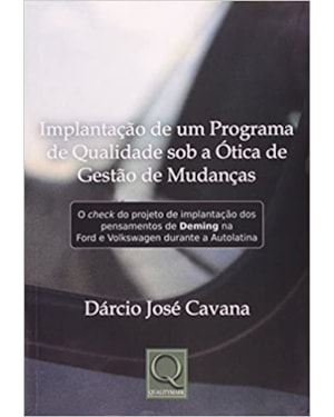 IMPLANTACAO DE UM PROGRAMA DE QUALIDADE SOB A OTICA DA GESTAO DE MUDANCAS - 1