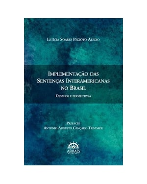 Implementação das sentenças interamericanas no Brasil: desafios e perspectivas