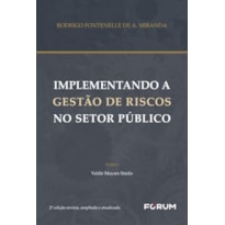 IMPLEMENTANDO A GESTÃO DE RISCOS NO SETOR PÚBLICO