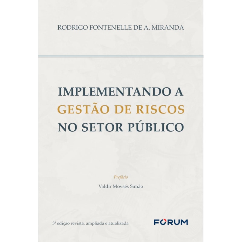 IMPLEMENTANDO A GESTÃO DE RISCOS NO SETOR PÚBLICO