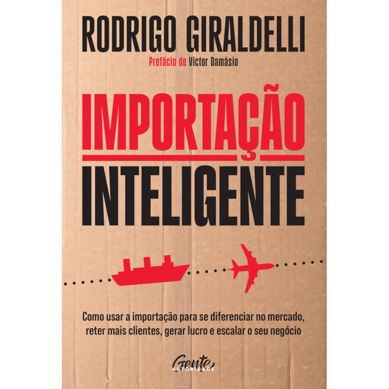 IMPORTAÇÃO INTELIGENTE: COMO USAR A IMPORTAÇÃO PARA SE DIFERENCIAR NO MERCADO, RETER MAIS CLIENTES, GERAR LUCRO E ESCALAR O SEU NEGÓCIO