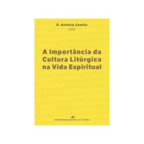 IMPORTÂNCIA DA CULTURA LITÚRGICA NA VIDA ESPIRITUAL, A