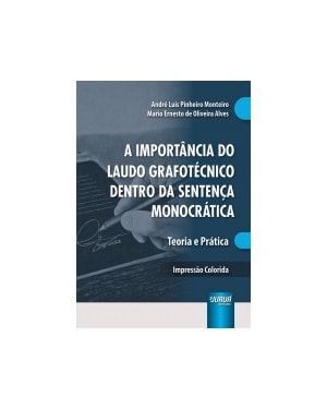 IMPORTÂNCIA DO LAUDO GRAFOTÉCNICO DENTRO DA SENTENÇA MONOCRÁTICA
