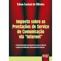 IMPOSTO SOBRE AS PRESTAÇÕES DE SERVIÇO DE COMUNICAÇÃO VIA ´INTERNET´