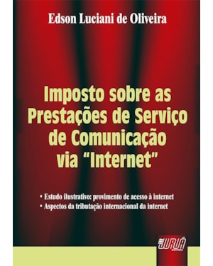 IMPOSTO SOBRE AS PRESTAÇÕES DE SERVIÇO DE COMUNICAÇÃO VIA ´INTERNET´