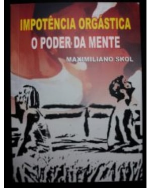 IMPOTENCIA ORGASTICA O PODER DA MENTE