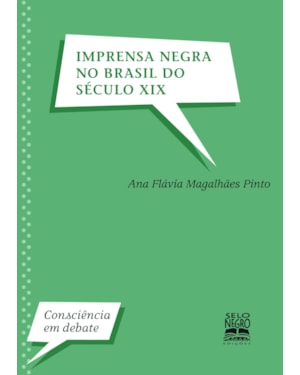IMPRENSA NEGRA NO BRASIL DO SÉCULO XIX