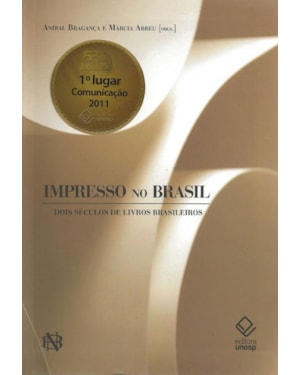 IMPRESSO NO BRASIL: DOIS SÉCULOS DE LIVROS BRASILEIROS