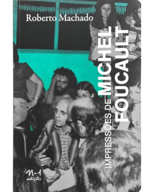 Impressões de Michel Foucault