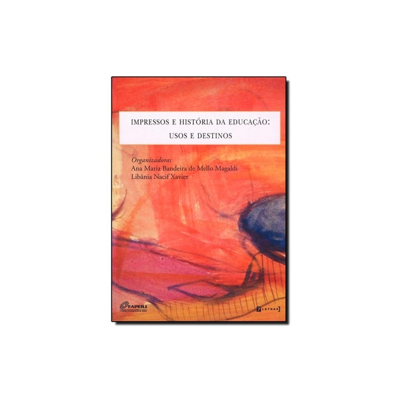 IMPRESSOS E HISTORIA DA EDUCACAO: USOS E DESTINOS - 1