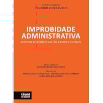 IMPROBIDADE ADMINISTRATIVA: ASPECTOS RELEVANTES DAS LEIS 8.429/92 E 14.230/21