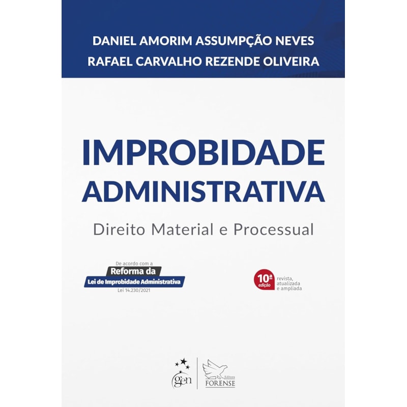 IMPROBIDADE ADMINISTRATIVA - DIREITO MATERIAL E PROCESSUAL - 10ª EDIÇÃO 2024