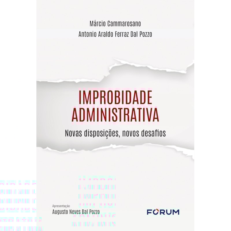 IMPROBIDADE ADMINISTRATIVA: NOVAS DISPOSIÇÕES, NOVOS DESAFIOS