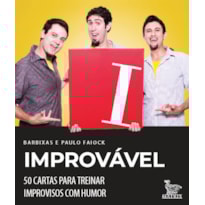 IMPROVÁVEL: 50 CARTAS PARA TREINAR IMPROVISOS COM HUMOR