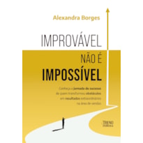 Improvável não é impossível