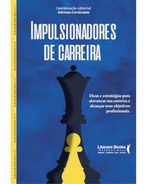 Impulsionadores de carreira: Dicas e estratégias para alavancar a sua carreira e alcançar seus objetivos profissionais