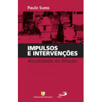 Impulsos e intervenções: atualidade da missão