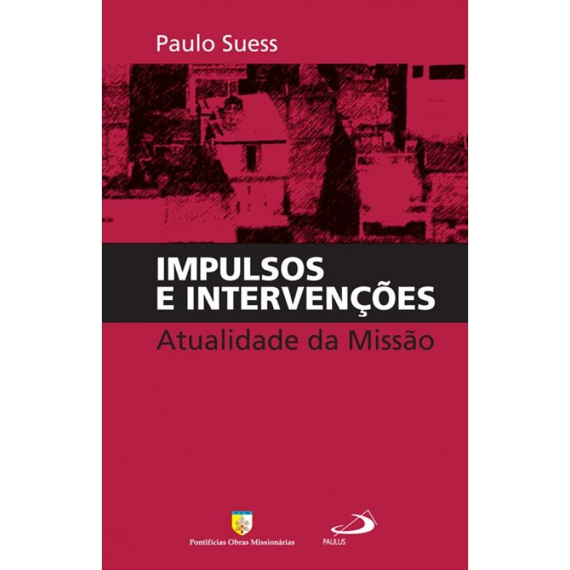 Impulsos e intervenções: atualidade da missão
