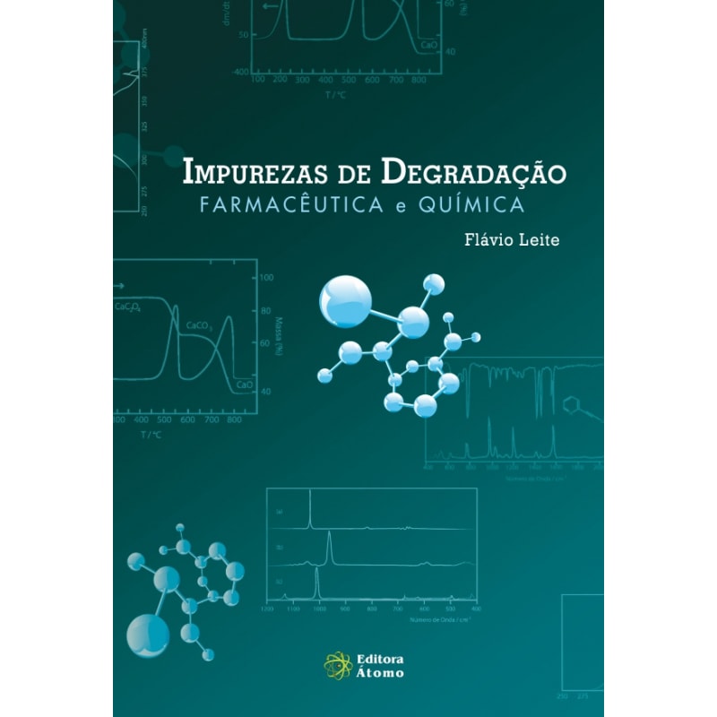 IMPUREZAS DE DEGRADACAO: FARMACEUTICA E QUIMICA