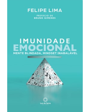 IMUNIDADE EMOCIONAL: MENTE BLINDADA, MINDSET INABALÁVEL