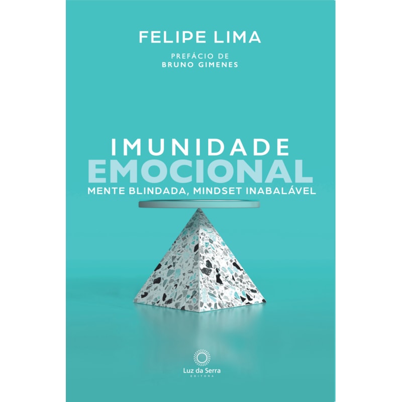 IMUNIDADE EMOCIONAL: MENTE BLINDADA, MINDSET INABALÁVEL