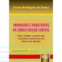 IMUNIDADES TRIBUTÁRIAS NA CONSTITUIÇÃO FEDERAL - PENSAMENTO JURÍDICO - VOL. XI