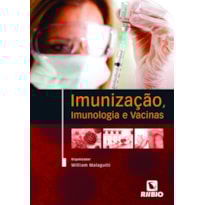 Imunização, imunologia e vacinas