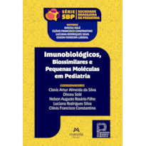 IMUNOBIOLÓGICOS, BIOSSIMILARES E PEQUENAS MOLÉCULAS EM PEDIATRIA