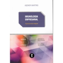 IMUNOLOGIA EMPRESARIAL: O GERENCIAMENTO INTELIGENTE