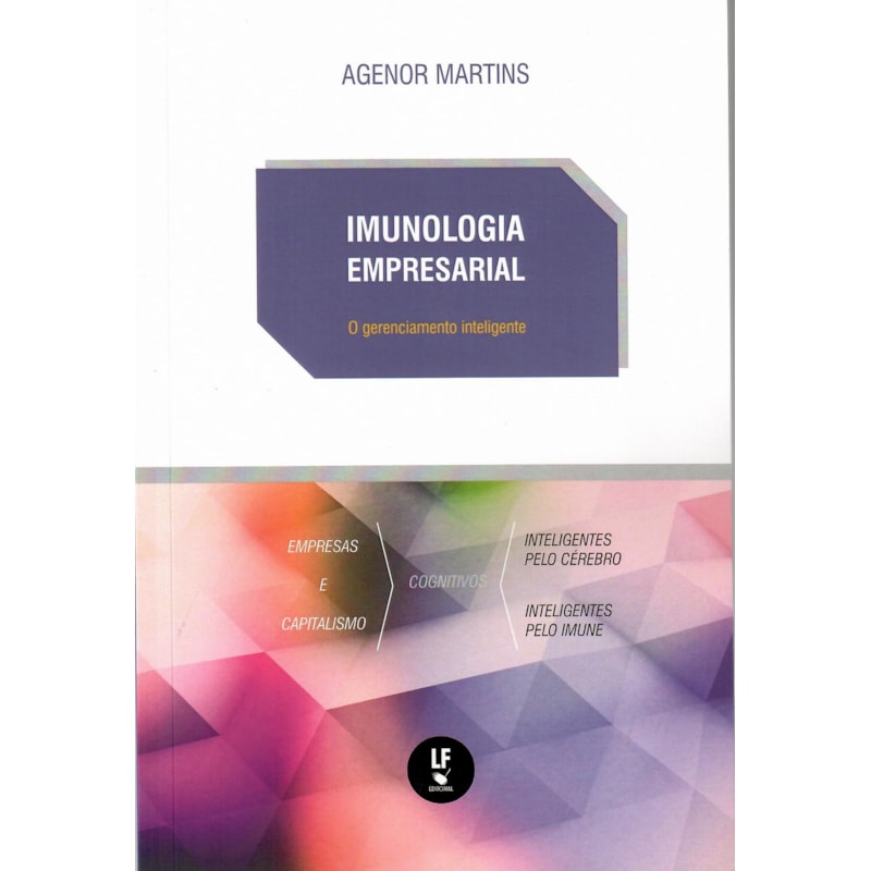 IMUNOLOGIA EMPRESARIAL: O GERENCIAMENTO INTELIGENTE