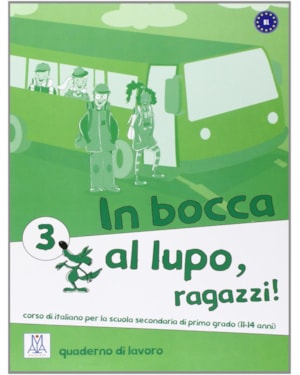 IN BOCCA AL LUPO, RAGAZZI! 3 (B1) - QUADERNO DI LAVORO