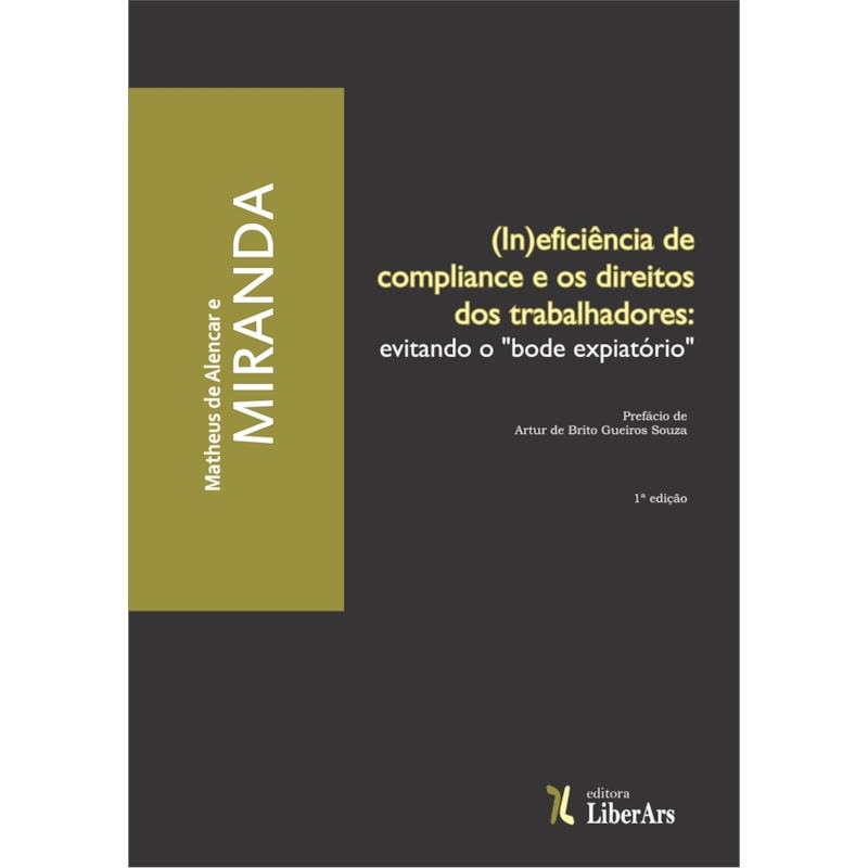 (IN)EFICIÊNCIA DE COMPLIANCE E OS DIREITOS DOS TRABALHADORES: EVITANDO O "BODE EXPIATÓRIO"
