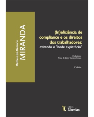 (IN)EFICIÊNCIA DE COMPLIANCE E OS DIREITOS DOS TRABALHADORES: EVITANDO O