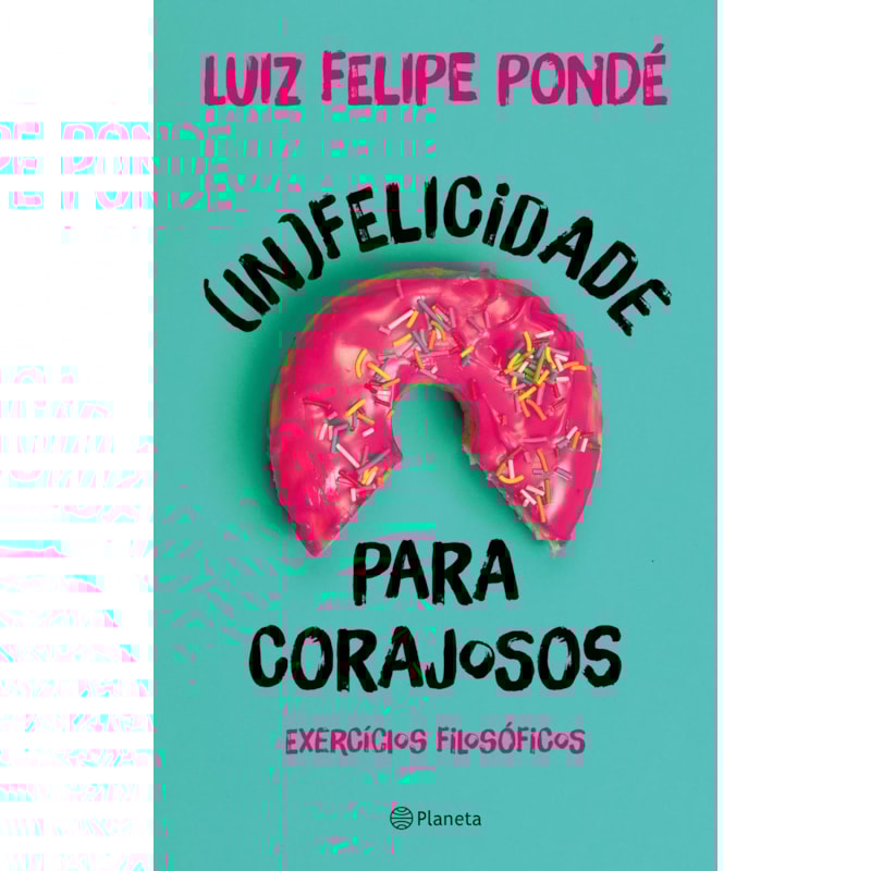 (IN)FELICIDADE PARA CORAJOSOS