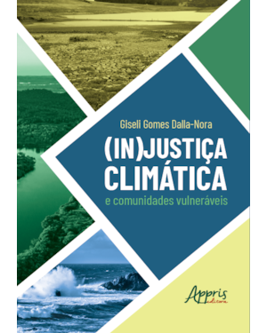 (IN)JUSTIÇA CLIMÁTICA E COMUNIDADES VULNERÁVEIS