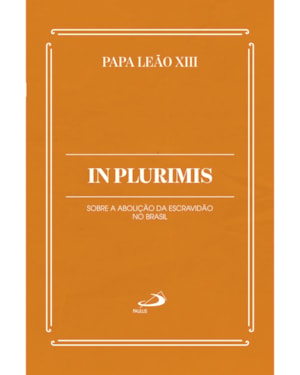 In Plurimis: Sobre a Abolição da Escravidão no Brasil
