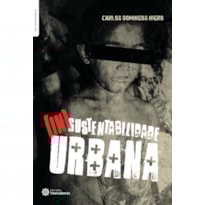 (IN)SUSTENTABILIDADE URBANA (IN)SUSTENTABILIDADE URBANA