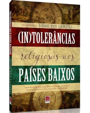 (IN)TOLERÂNCIAS RELIGIOSAS NOS PAÍSES BAIXOS