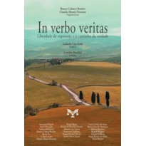 IN VERBO VERITAS - LIBERDADE DE EXPRESSÃO E O CAMINHO DA VERDADE